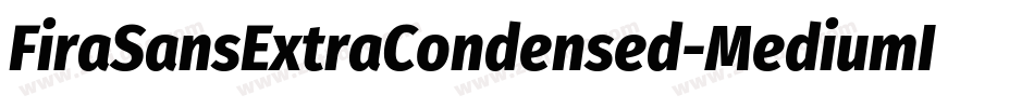 FiraSansExtraCondensed-MediumItalic字体转换
