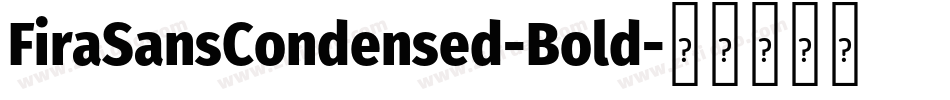 FiraSansCondensed-Bold字体转换