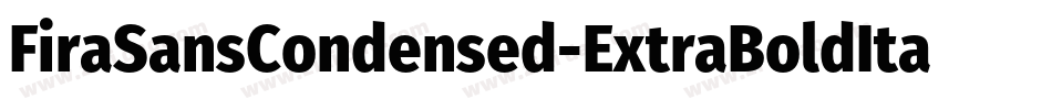 FiraSansCondensed-ExtraBoldItalic字体转换