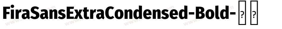 FiraSansExtraCondensed-Bold字体转换