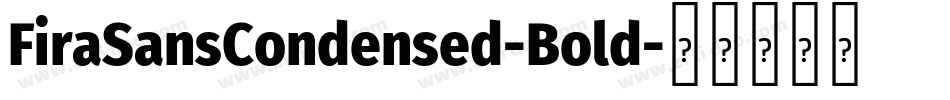 FiraSansCondensed-Bold字体转换