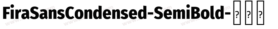 FiraSansCondensed-SemiBold字体转换