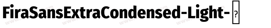 FiraSansExtraCondensed-Light字体转换