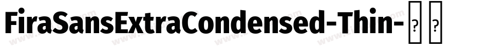FiraSansExtraCondensed-Thin字体转换