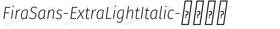 FiraSans-ExtraLightItalic字体转换