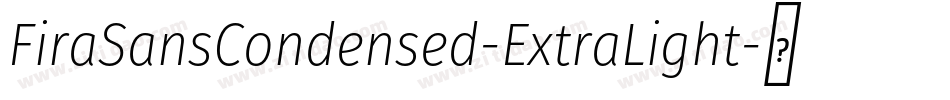 FiraSansCondensed-ExtraLight字体转换