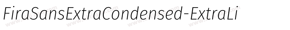 FiraSansExtraCondensed-ExtraLightItalic字体转换