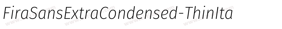 FiraSansExtraCondensed-ThinItalic字体转换