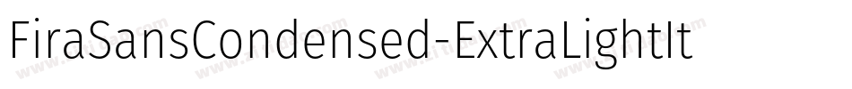 FiraSansCondensed-ExtraLightItalic字体转换