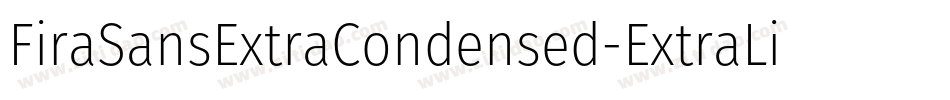 FiraSansExtraCondensed-ExtraLightItalic字体转换
