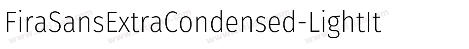 FiraSansExtraCondensed-LightItalic字体转换