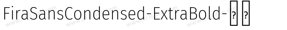FiraSansCondensed-ExtraBold字体转换