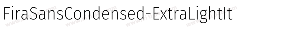 FiraSansCondensed-ExtraLightItalic字体转换