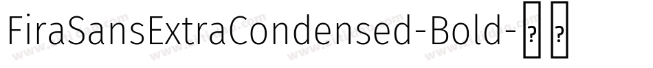 FiraSansExtraCondensed-Bold字体转换