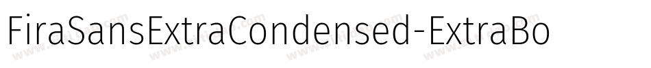 FiraSansExtraCondensed-ExtraBold字体转换