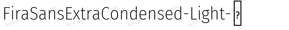 FiraSansExtraCondensed-Light字体转换