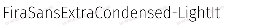 FiraSansExtraCondensed-LightItalic字体转换