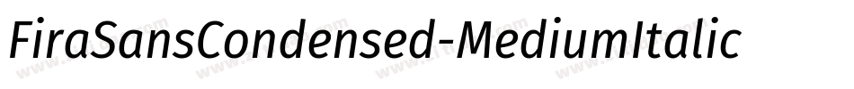 FiraSansCondensed-MediumItalic字体转换
