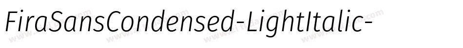 FiraSansCondensed-LightItalic字体转换