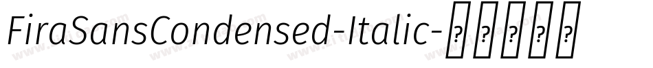 FiraSansCondensed-Italic字体转换