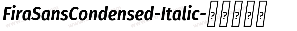 FiraSansCondensed-Italic字体转换