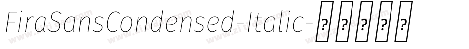 FiraSansCondensed-Italic字体转换