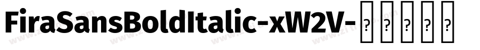 FiraSansBoldItalic-xW2V字体转换