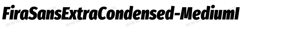 FiraSansExtraCondensed-MediumItalic字体转换