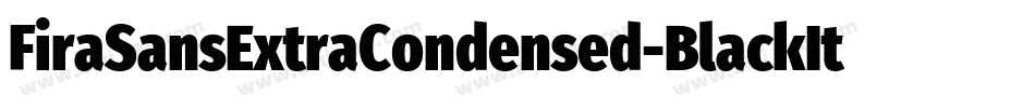 FiraSansExtraCondensed-BlackItalic字体转换