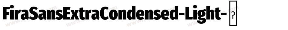 FiraSansExtraCondensed-Light字体转换