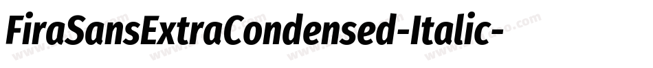 FiraSansExtraCondensed-Italic字体转换
