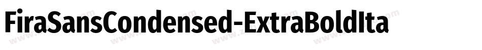 FiraSansCondensed-ExtraBoldItalic字体转换