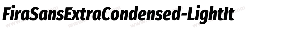 FiraSansExtraCondensed-LightItalic字体转换