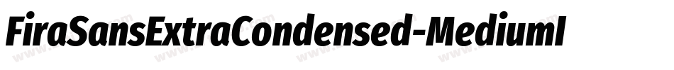 FiraSansExtraCondensed-MediumItalic字体转换