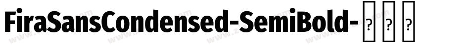 FiraSansCondensed-SemiBold字体转换