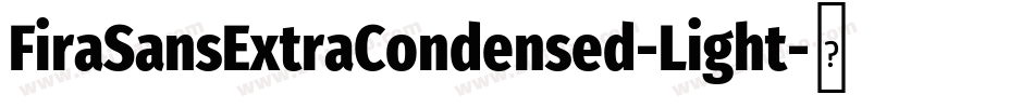 FiraSansExtraCondensed-Light字体转换