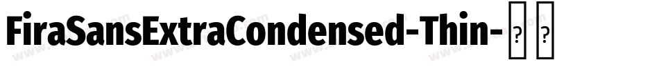 FiraSansExtraCondensed-Thin字体转换
