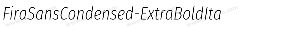 FiraSansCondensed-ExtraBoldItalic字体转换