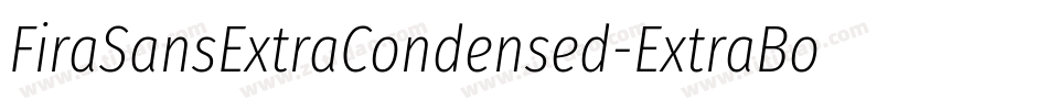 FiraSansExtraCondensed-ExtraBoldItalic字体转换