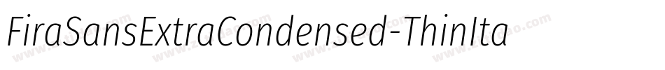 FiraSansExtraCondensed-ThinItalic字体转换