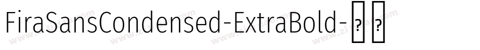 FiraSansCondensed-ExtraBold字体转换