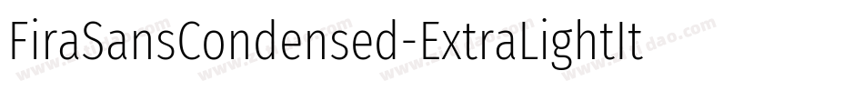 FiraSansCondensed-ExtraLightItalic字体转换