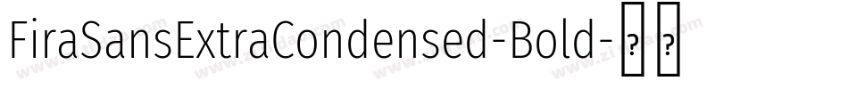 FiraSansExtraCondensed-Bold字体转换