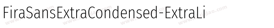 FiraSansExtraCondensed-ExtraLightItalic字体转换