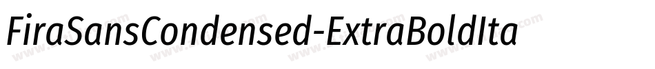 FiraSansCondensed-ExtraBoldItalic字体转换