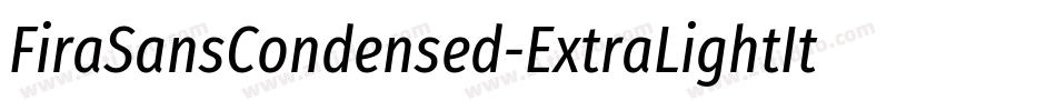 FiraSansCondensed-ExtraLightItalic字体转换