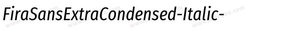 FiraSansExtraCondensed-Italic字体转换
