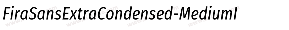 FiraSansExtraCondensed-MediumItalic字体转换