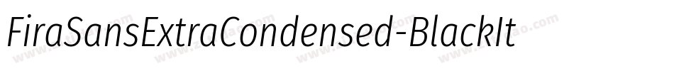 FiraSansExtraCondensed-BlackItalic字体转换