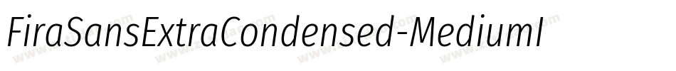 FiraSansExtraCondensed-MediumItalic字体转换